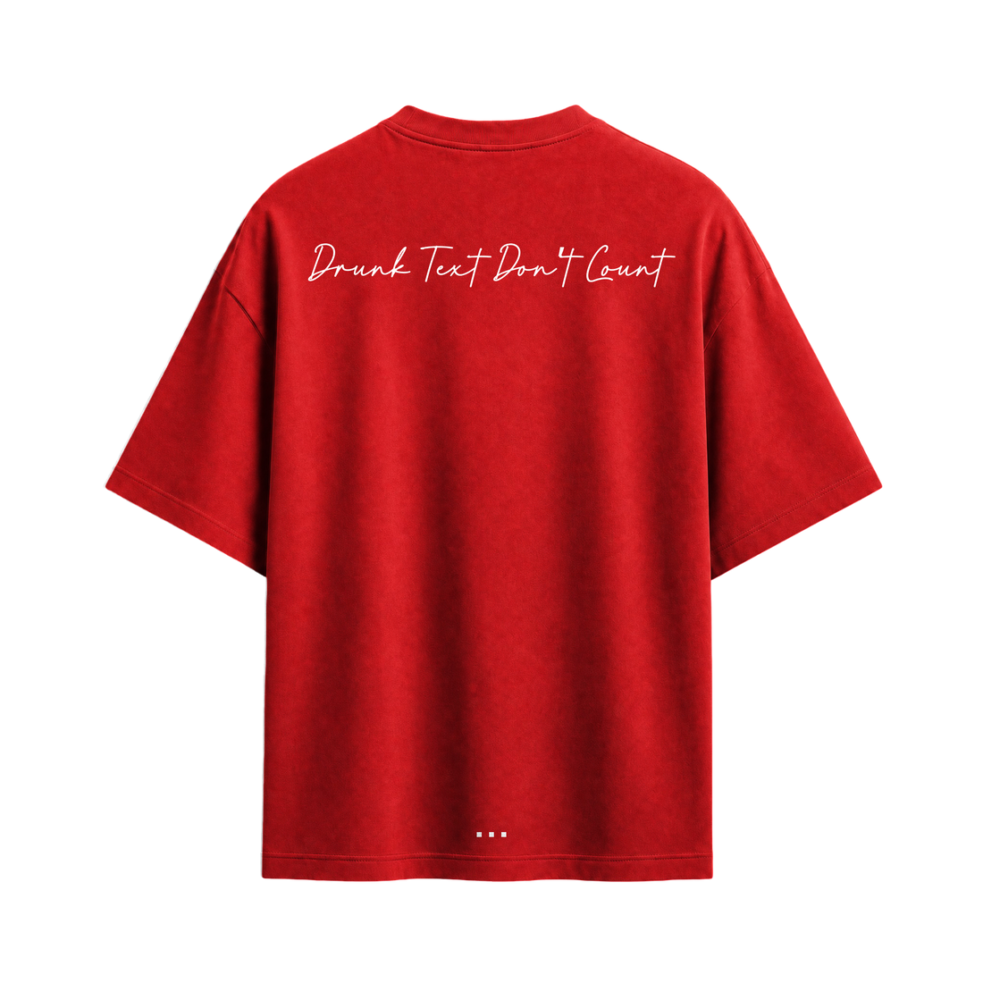Drunk Text Don't Count T-Shirt