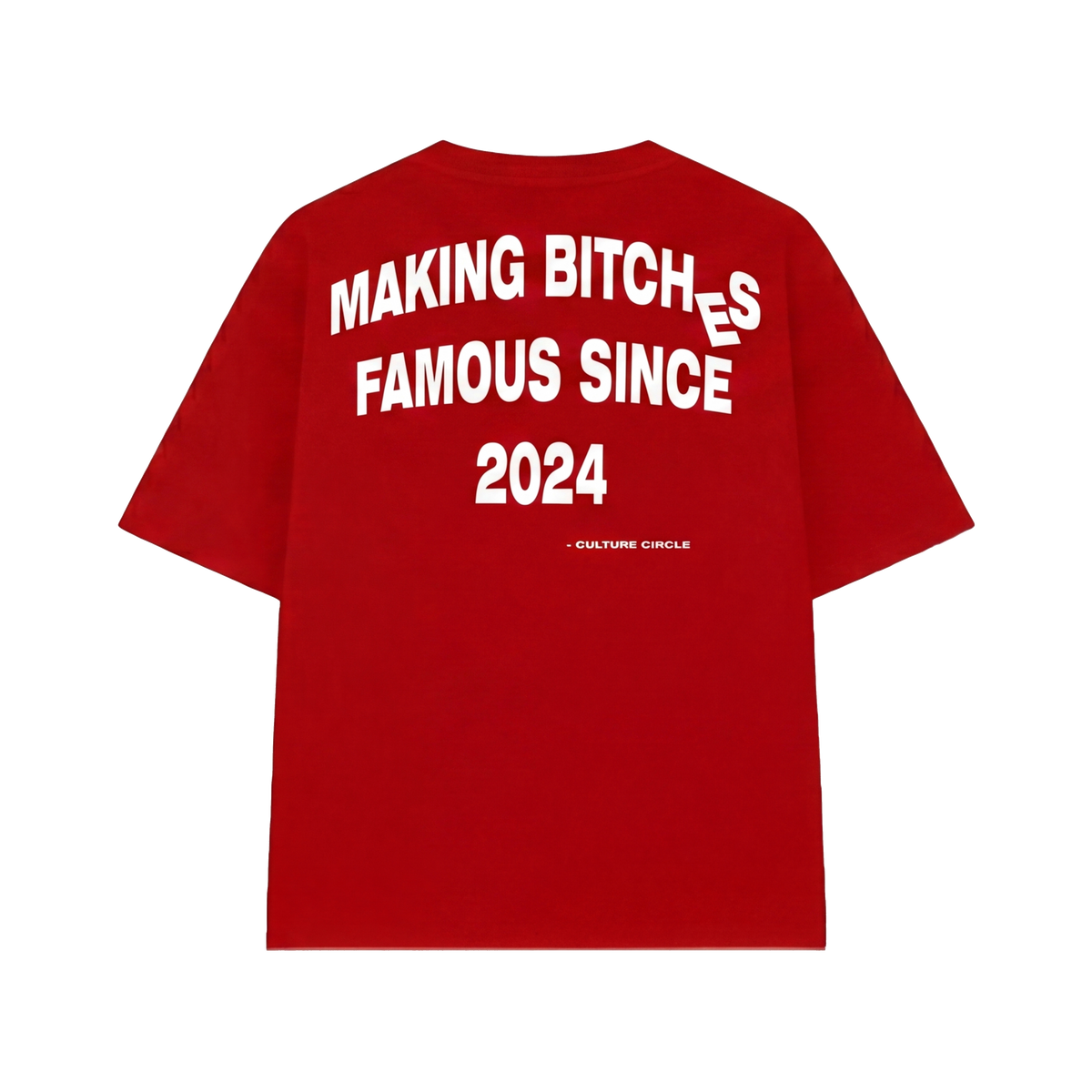 FFS restored original first-two | original_media:gid://shopify/MediaImage/30695168606311 | position:2 | Making Bitches Famous Red T-Shirt (Forfksake × Culture Circle)